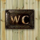 Vintage Style Decorative WC Sign - Iron Metal Wall Hanging Plaque for Bathroom, Home, Bar, Cafe, Garage - Multipurpose Humorous Tin Sign for Garden, Farmhouse, Man Cave, Laundry, Bedroom -